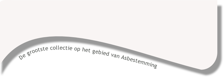 De grootste collectie op het gebied van Asbestemming